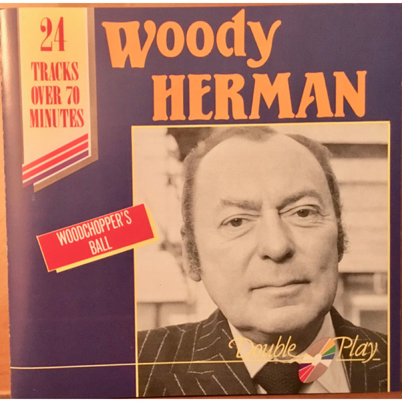 Woody Herman – Woodchopper's Ball Woody Herman – Woodchopper's Ball